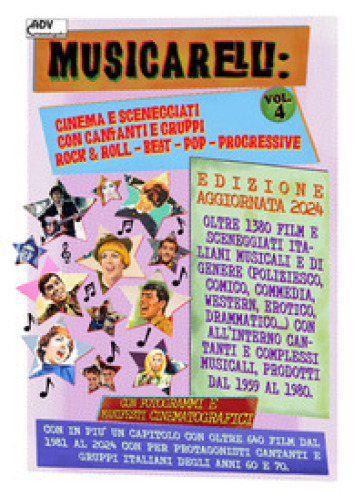 Musicarelli: cinema e sceneggiati con cantanti e gruppi Rock &amp; Roll - Pop - Beat - Progressive. Vol. 4