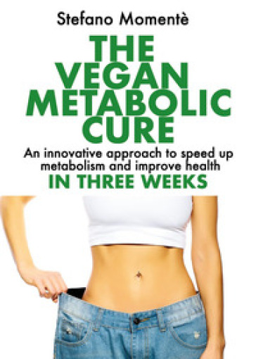 The vegan metabolic cure