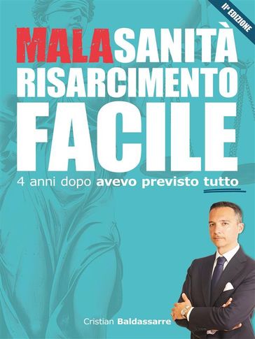 Malasanità risarcimento facile. II Edizione