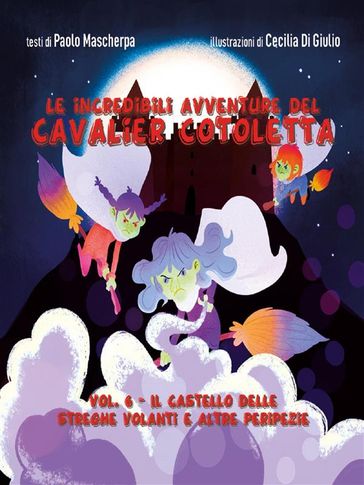 Le incredibili avventure del Cavalier Cotoletta - vol. VI
