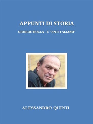 Appunti di Storia. Giorgio Bocca - L' "antitaliano".