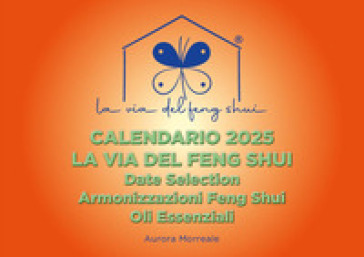 La via del Feng Shui. Calendario 2025