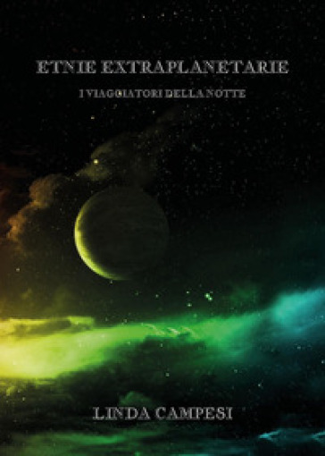 Etnie extraplanetarie. I viaggiatori della notte