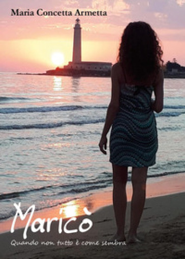 Maricò. Quando non tutto è come sembra