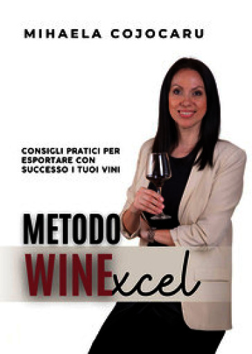 Metodo WINExcel. Consigli pratici per esportare con successo i tuoi vini