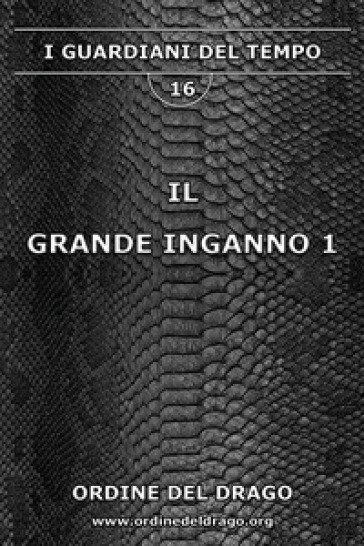 Il grande inganno. Vol. 1