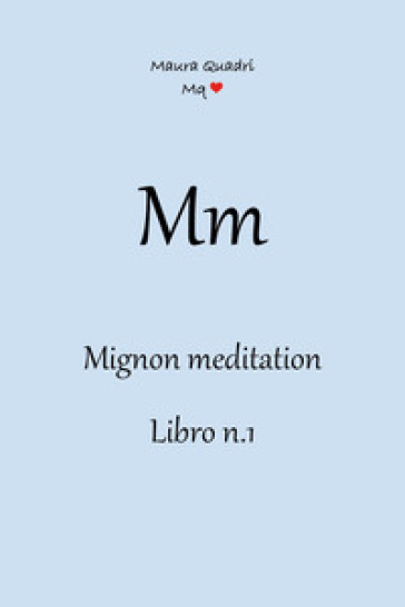 Mm. Mignon meditation. Vol. 1