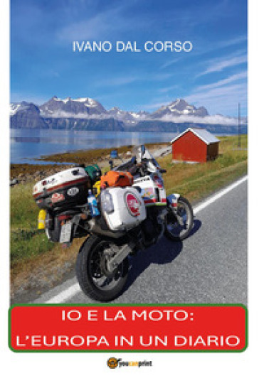 Io e la moto: l'Europa in un diario