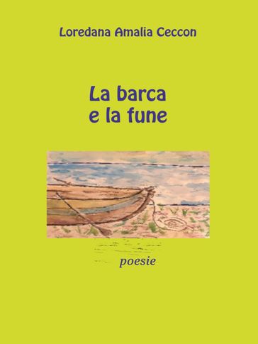 La barca e la fune. Poesie