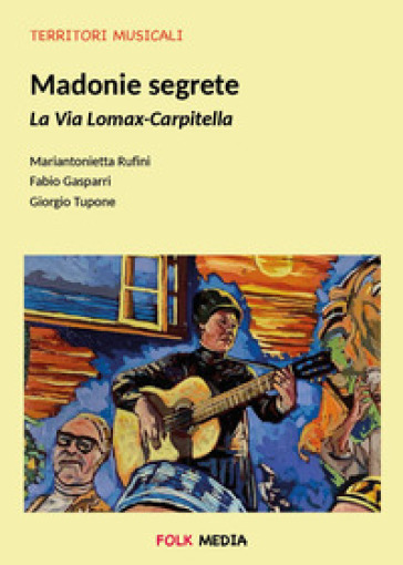Madonie segrete. La via Lomax-Carpitella