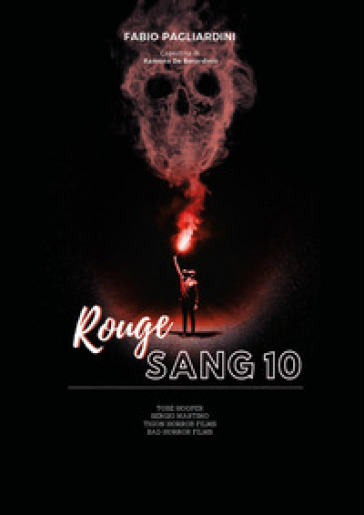 Rouge sang: raccolta di scritti sul cinema dell'orrore. Vol. 10