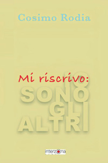 Mi riscrivo: io sono gli altri
