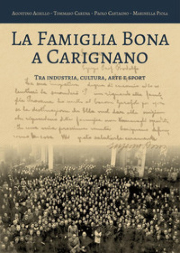 La famiglia Bona a Carignano tra industria, cultura, arte e sport
