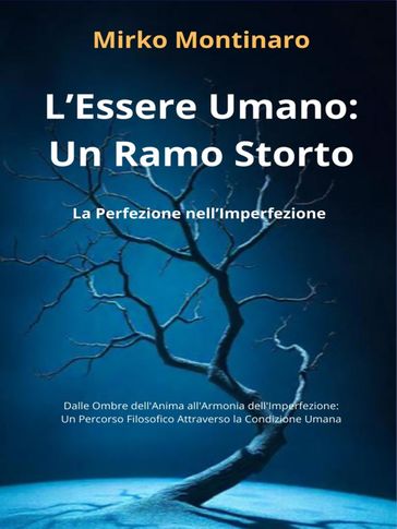 L'Essere Umano: Un Ramo Storto