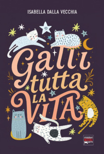 Gatti tutta la vita