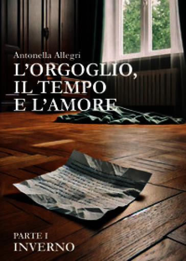 Inverno. L'orgoglio, il tempo e l'amore. Vol. 1