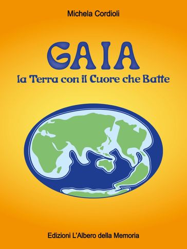 GAIA la Terra con il Cuore che Batte
