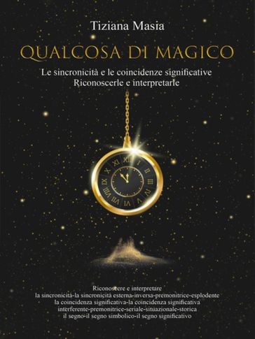 Qualcosa di Magico-Le Sincronicità e le Coincidenze significative