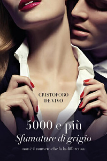 5000 e più Sfumature di grigio non è il numero che fa la differenza