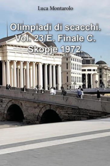 Olimpiadi di scacchi. Vol. 23/E: Finale C. Skopje 1972