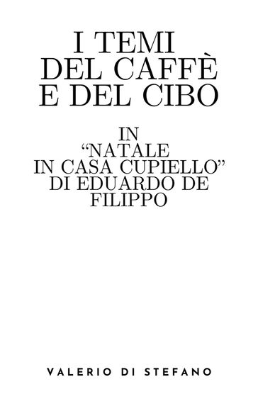 I temi del caffè e del cibo in "Natale in casa Cupiello" di Eduardo De Filippo