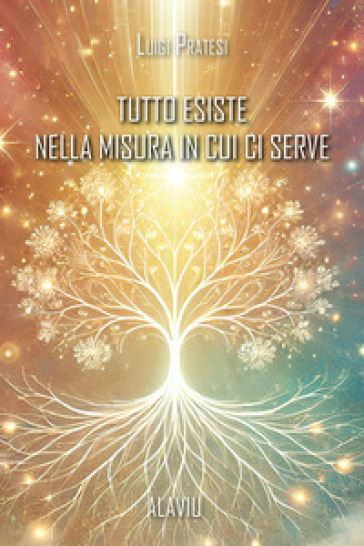 Tutto esiste nella misura in cui ci serve