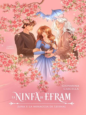 La ninfa di Efram. Volume I