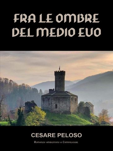 Fra le Ombre del Medio Evo