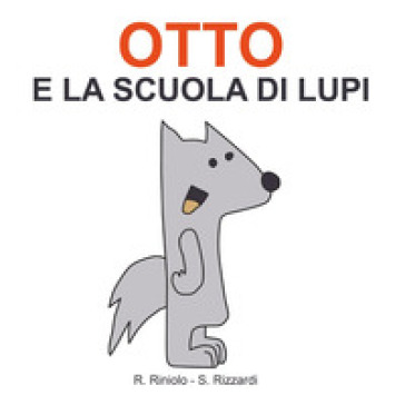 Otto e la scuola di lupi