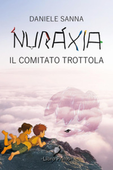 Il comitato trottola. Nuraxia