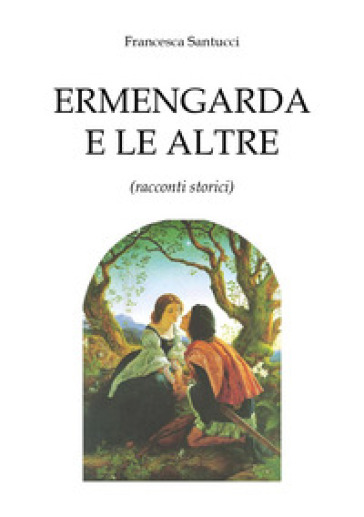 Ermengarda e le altre