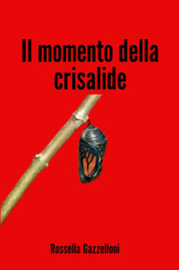Il Momento Della Crisalide