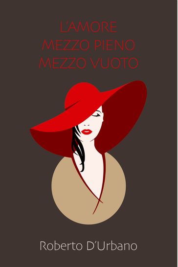 L'amore mezzo pieno mezzo vuoto