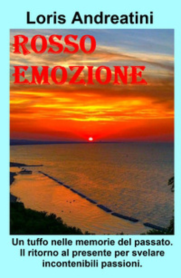 Rosso emozione. Calde emozioni