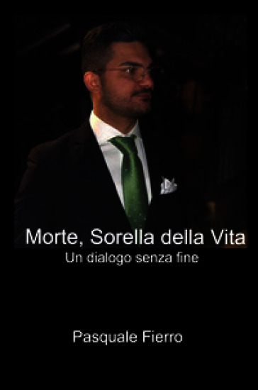 Morte, sorella della vita. Un dialogo senza fine