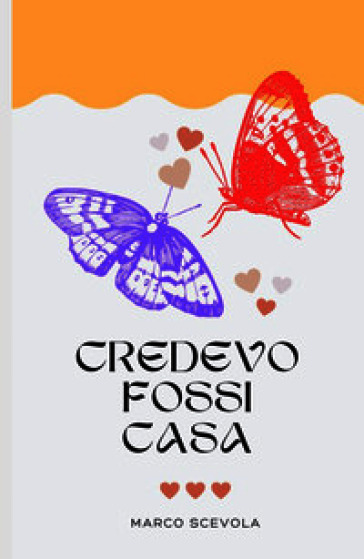Credevo fossi casa