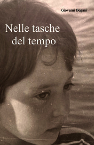 Nelle tasche del tempo. Stanze di vita quotidiana. Dai soldatini Atlantic a Lucio Corsi