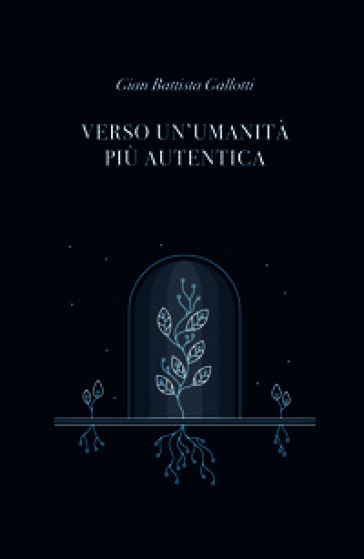 Verso un'umanità più autentica