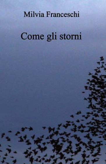 Come gli storni