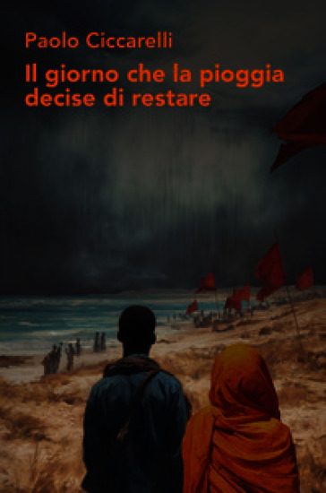 Il giorno che la pioggia decise di restare