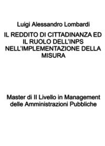 Il reddito di cittadinanza ed il ruolo dell'INPS nell'implementazione della misura. Master di II Livello in Management delle Amministrazioni Pubbliche