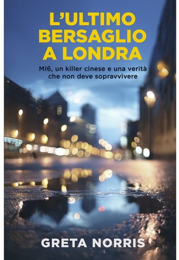 L'ULTIMO BERSAGLIO A LONDRA