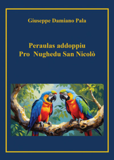 Peraulas addoppiu. Pro Nughedu San Nicolo