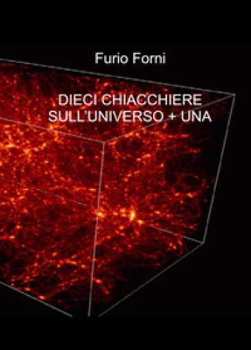 Dieci chiacchiere sull'universo + una