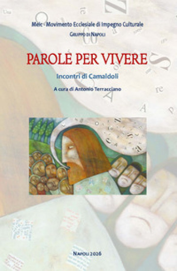 Parole per vivere. Incontri di Camaldoli
