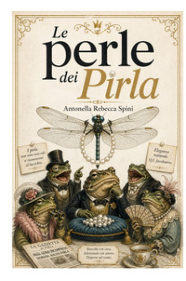 Le perle dei pirla. Saggio ironico degli automatismi comportamentali