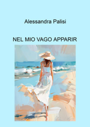 Nel mio vago apparir