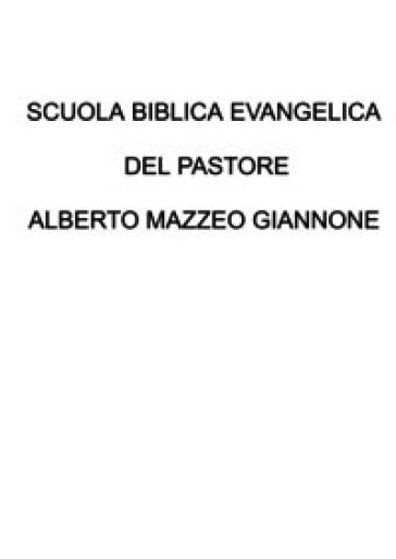 Scuola biblica evangelica del pastore Alberto Mazzeo Giannone