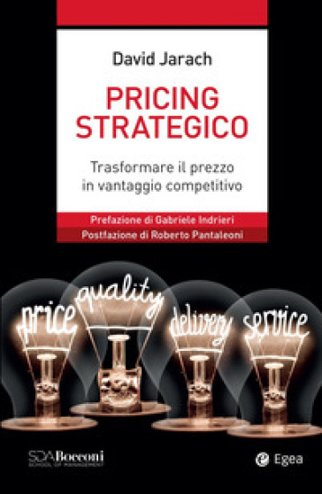 Pricing strategico. Trasformare il prezzo in vantaggio competitivo