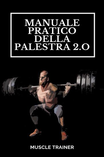 Manuale Pratico della Palestra 2.0